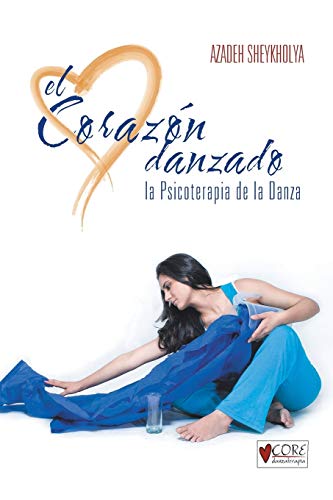 Beispielbild fr El Corazn Danzado: La Psicoterapia de la Danza (Spanish Edition) zum Verkauf von GF Books, Inc.