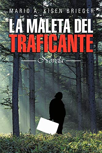 9781463345563: La Maleta del Traficante: Novela