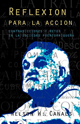 Beispielbild fr Reflexion Para La Accion: Contradicciones y Retos En La Sociedad Puertorriquena zum Verkauf von Chiron Media