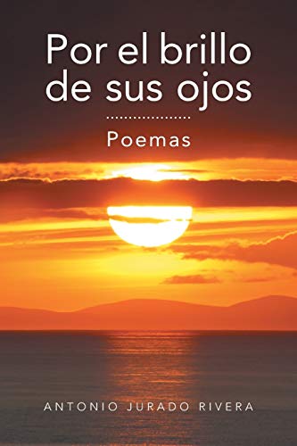 Stock image for Por El Brillo de Sus Ojos Poemas for sale by PBShop.store US