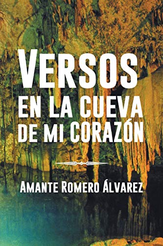 Stock image for Versos en la Cueva de mi Corazon for sale by PBShop.store US