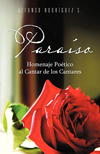 Stock image for Paraso Homenaje Potico al Cantar de los Cantares Homenaje Poetico Al Cantar de Los Cantares for sale by PBShop.store US