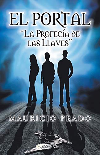 Imagen de archivo de El Portal: La Profecia de las Llaves (Spanish Edition) a la venta por Lucky's Textbooks