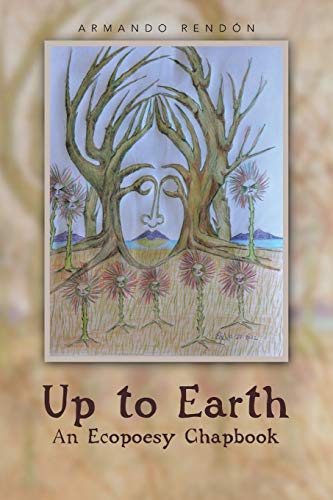Beispielbild fr Up to Earth: An Ecopoesy Chapbook zum Verkauf von Chiron Media