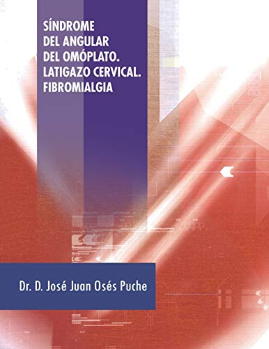 Imagen de archivo de Sindrome del Angular del Omoplato. Latigazo Cervical. Fibromialgia (Paperback) a la venta por The Book Depository