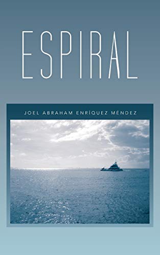 9781463354084: Espiral (Spanish Edition)
