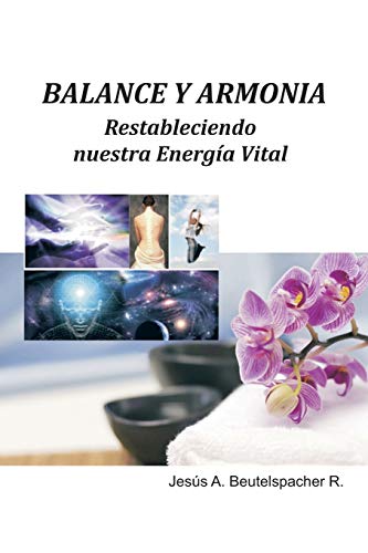 Beispielbild fr Balance y Armonia, Restableciendo Nuestra Energia Vital zum Verkauf von Chiron Media