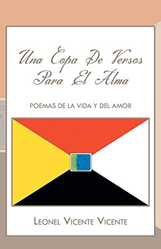 9781463356170: Una Copa de Versos Para El Alma: Poemas De La Vida Y Del Amor (Spanish Edition)