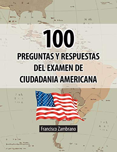 9781463357221: 100 Preguntas y Respuestas del Examen de Ciudadania Americana (Spanish Edition)