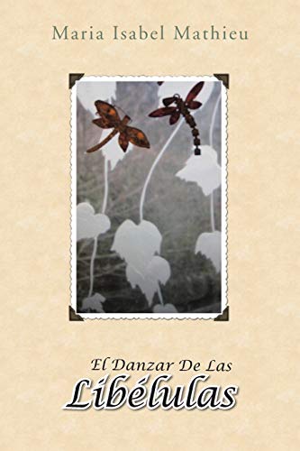 Stock image for El Danzar de Las Libelulas: Cuarta Edicion for sale by Chiron Media