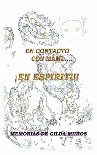 Stock image for En Contacto con Mami . . . En Espritu! (Spanish Edition) for sale by Lucky's Textbooks