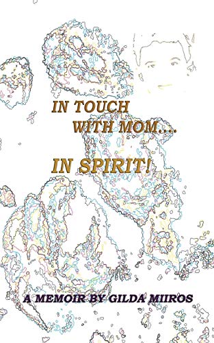 Stock image for In Touch with Mom. in Spirit! for sale by Chiron Media