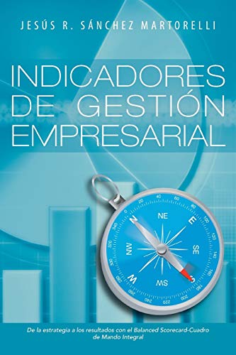 Stock image for Indicadores de Gestion Empresarial: de La Estrategia a Los Resultados for sale by Chiron Media