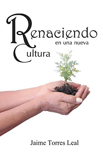 9781463360962: Renaciendo en Una Nueva Cultura (Spanish Edition)