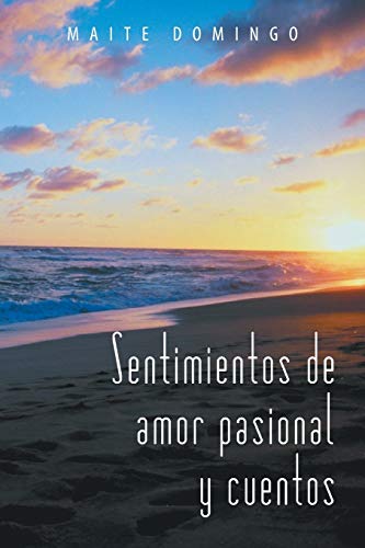 Stock image for Sentimientos de Amor Pasional y Cuentos for sale by PBShop.store US