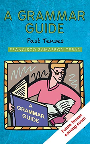 Imagen de archivo de A Grammar Guide Past Tenses a la venta por PBShop.store US