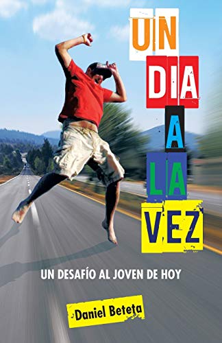 Stock image for Un Dia a la Vez: Un Desafio Al Joven de Hoy for sale by Chiron Media