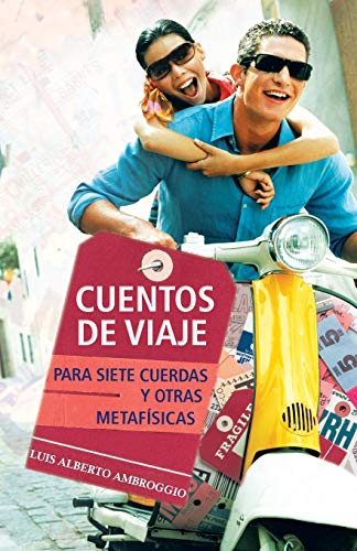 Stock image for Cuentos de Viaje: Para Siete Cuerdas y Otras Metafisicas for sale by Chiron Media