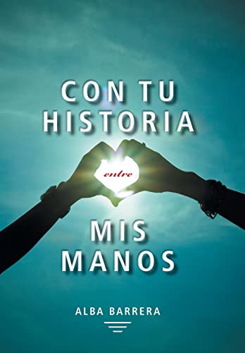 Stock image for Con Tu Historia Entre MIS Manos for sale by PBShop.store US
