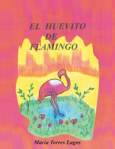 Imagen de archivo de El Huevito de Flamingo a la venta por PBShop.store US