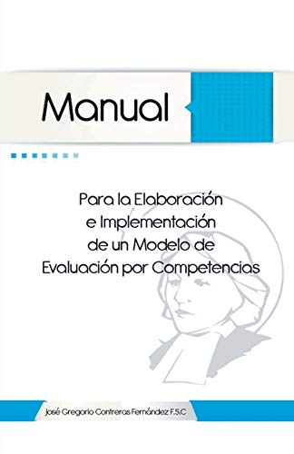 Imagen de archivo de Manual para la Elaboracin e Implementacin de un Modelo de Evaluacin por Competencias (Spanish Edition) a la venta por GF Books, Inc.