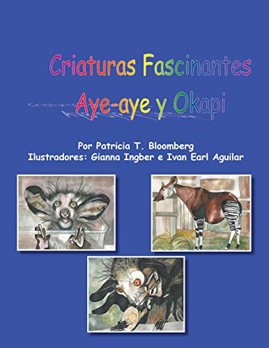 Beispielbild fr Criaturas Fascinantes : Aye -Aye y Okapi zum Verkauf von Better World Books