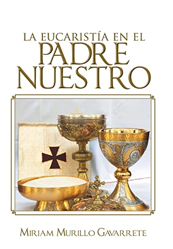 Imagen de archivo de La Eucaristia En El Padre Nuestro a la venta por PBShop.store US