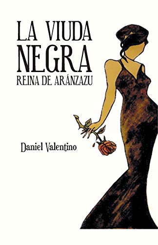 Stock image for La Viuda Negra: Reina De Arnzazu (Spanish Edition) for sale by Irish Booksellers