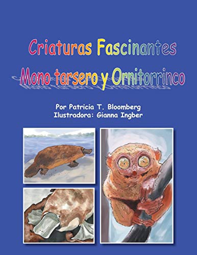 Beispielbild fr Criaturas Fascinantes: Mono Tarsero y Ornitorrinco zum Verkauf von Chiron Media