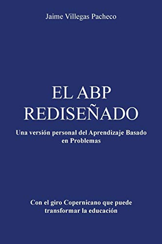 Stock image for El Abp Redisenado: Una Version Personal del Aprendizaje Basado En Problemas for sale by Chiron Media