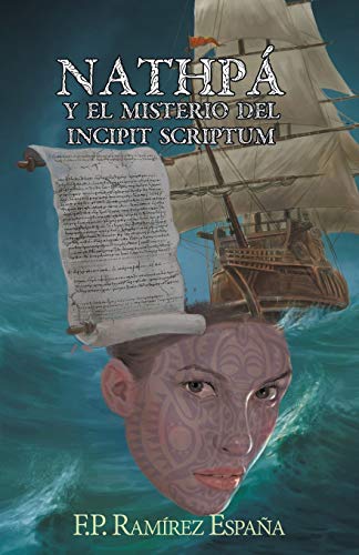 Stock image for Nathpa Y El Misterio del Incipit Scriptum (Spanish Edition) for sale by Lucky's Textbooks