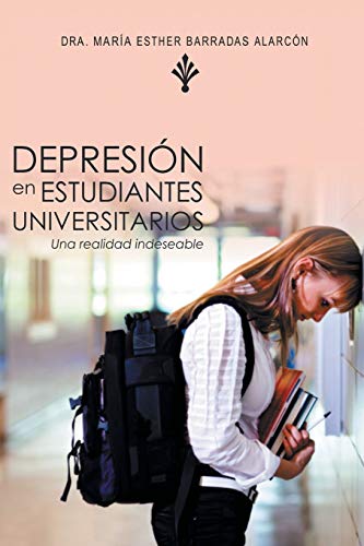 Imagen de archivo de Depresin en Estudiantes Universitarios: Una Realidad Indeseable (Spanish Edition) a la venta por Lucky's Textbooks