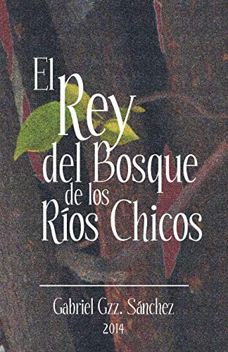 Beispielbild fr El Rey del Bosque, de Los Rios Chicos zum Verkauf von Chiron Media