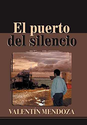 9781463385507: El Puerto del Silencio (Spanish Edition)