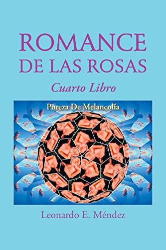 Stock image for Romance de Las Rosas: Cuarto Libro Pureza de Melancolia for sale by Chiron Media