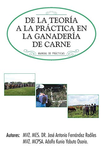 Stock image for de La Teoria a la Practica En La Ganaderia de Carne: Manual de Practicas for sale by Chiron Media