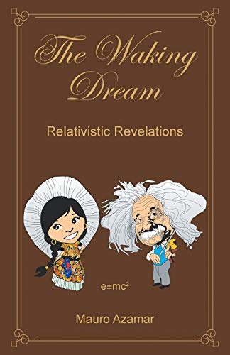Stock image for The Waking Dream: Relativistic Revelations for sale by Chiron Media