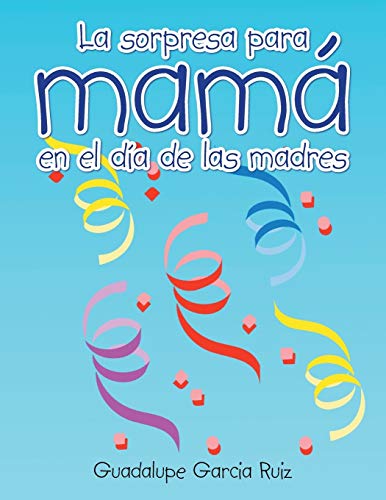 Stock image for La sorpresa para mam en el da de las madres for sale by PBShop.store US