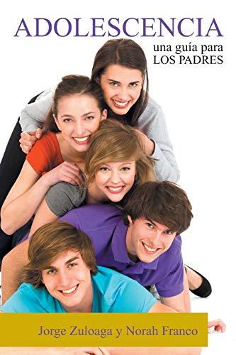 Stock image for ADOLESCENCIA: Una gua para los Padres (Spanish Edition) for sale by Book Deals