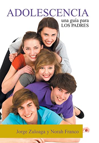 Adolescencia: Una Guia Para Los Padres (Hardback or Cased Book) - Zuloaga, Jorge