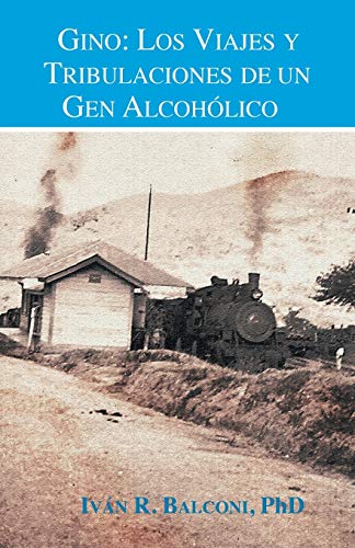 Beispielbild fr Gino: Los Viajes y Tribulaciones de Un Gen Alcoholico zum Verkauf von Chiron Media