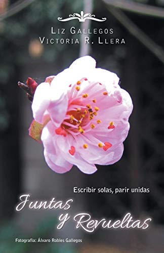 Stock image for Juntas y revueltas Escribir solas, parir unidas for sale by PBShop.store US