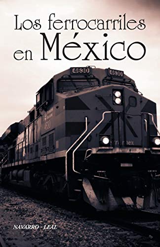 9781463399962: Los Ferrocarriles En Mxico