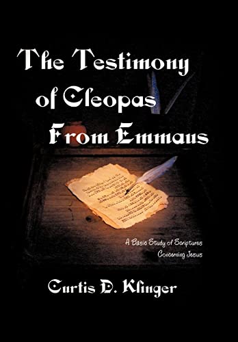 Stock image for THE TESTIMONY OF CLEOPAS FROM EMMAUS A Basic Study of Scripture Concerning Jesus for sale by PBShop.store US