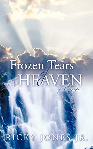 Stock image for Frozen Tears of Heaven Poetic Memoir for sale by PBShop.store US