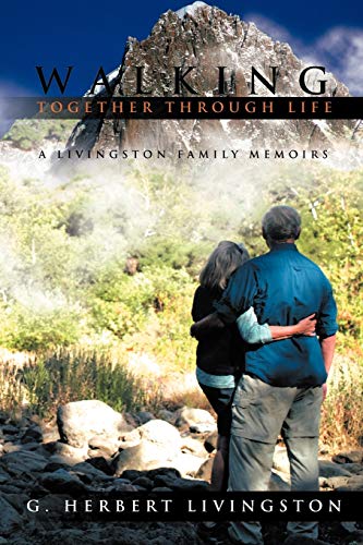 Imagen de archivo de Walking Together Through Life: A Livingston Family Memoirs a la venta por BooksRun