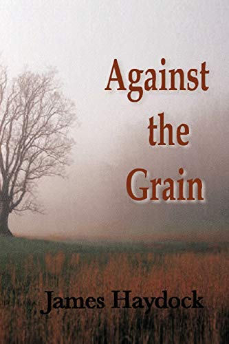 Beispielbild fr Against The Grain zum Verkauf von Lucky's Textbooks