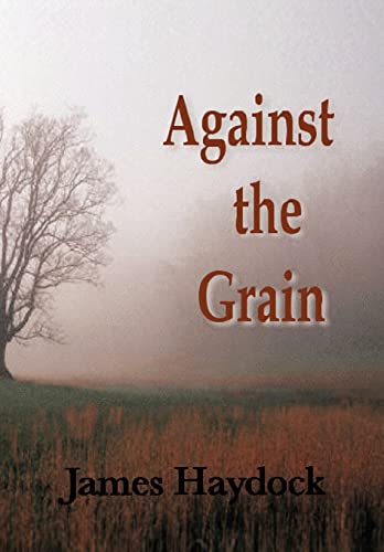 Beispielbild fr Against the Grain zum Verkauf von PBShop.store US