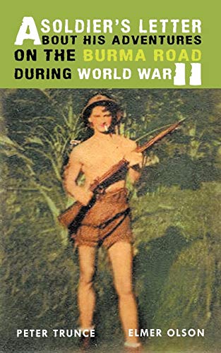 Stock image for A Soldier's Letter About His Adventures on the Burma Road During World War II for sale by Lucky's Textbooks