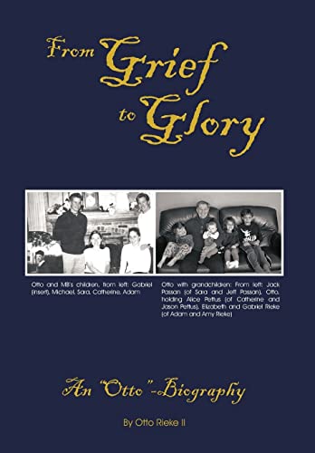 9781463408701: From Grief To Glory: An Otto-Biography